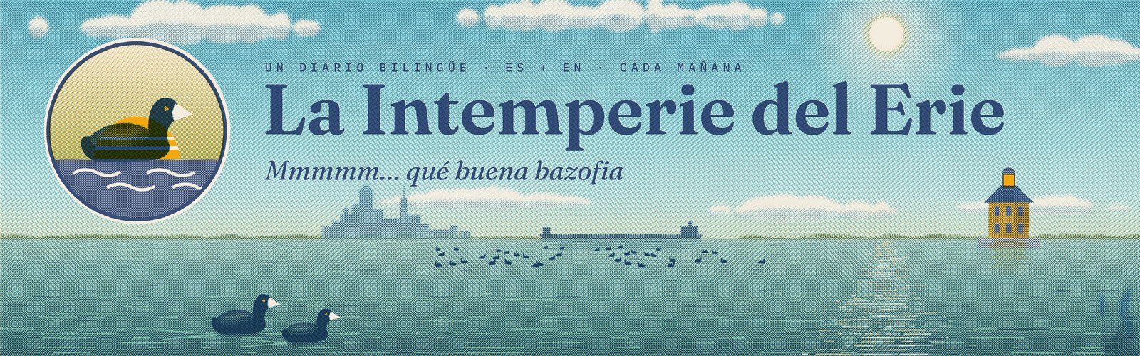 La Intemperie del Erie — Mmmmm... qué buena bazofia — un diario bilingüe, ES + EN, cada mañana